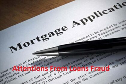 Attentions From Loans Fraud